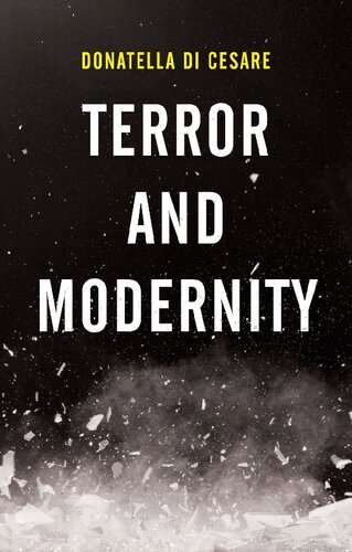 Terror And Modernity 1st Edition Donatella Di Cesare