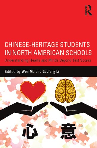 Chineseheritage Students In North American Schools Understanding Hearts And Minds Beyond Test Scores Wen Ma