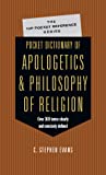 Pocket Dictionary Of Apologetics Philosophy Of Religion Paperback C Stephen Evans