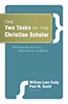 The Two Tasks Of The Christian Scholar Paperback William Lane Craig