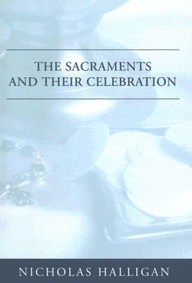 The Administration Of The Sacraments Some Practical Guides For Priests And Seminarians Paperback Nicholas Halligan