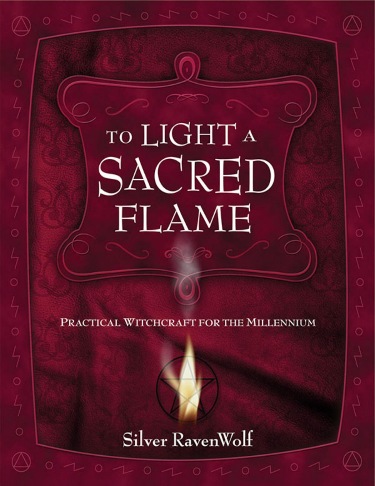 To Light A Sacred Flame Silver Ravenwolf