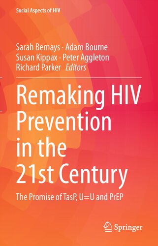 Remaking Hiv Prevention In The 21st Century The Promise Of Tasp Uu And Prep Sarah Bernays