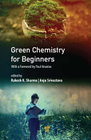 Green Chemistry For Beginners 1st Edition Anju Srivastava Rakesh K Sharma
