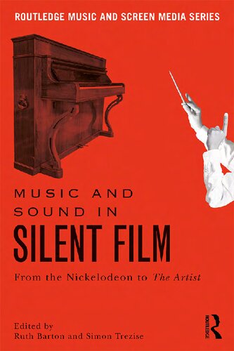 Music And Sound In Silent Film From The Nickelodeon To The Artist Ruth Barton