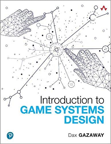 Introduction To Game Systems Design 1st Edition Dax Gazaway