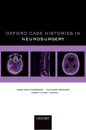 Oxford Case Histories In Neurosurgery Harutomo Hasegawa Matthew Crocker