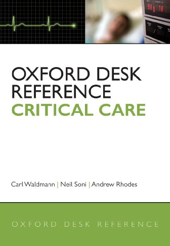 Oxford Desk Reference Critical Care Neil Soni Andy Rhodes Carl Waldmann