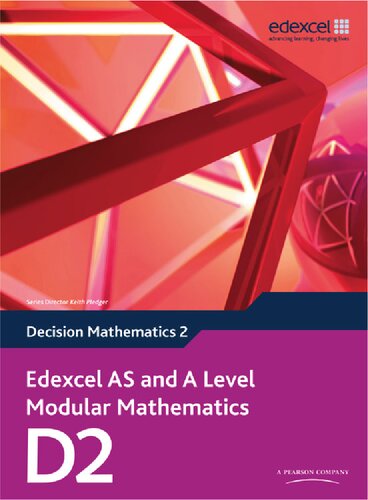 Edexcel As And A Level Modular Mathematics Decision Mathematics 2 D2 Edexcel Gce Modular Maths 1st Edition Susie Jameson