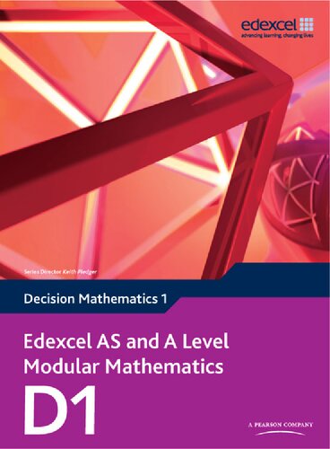 Edexcel As And A Level Modular Mathematics Decision Mathematics 1 D1 Edexcel Gce Modular Maths 1st Edition Susie Jameson