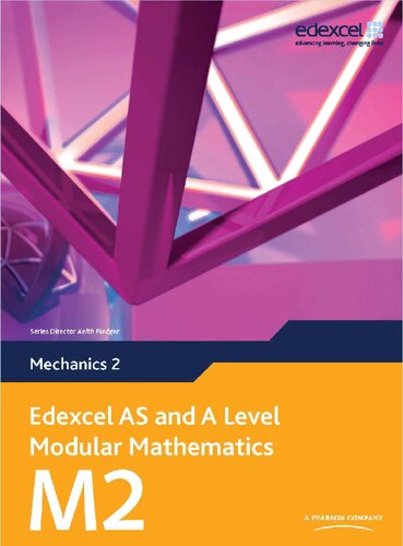Edexcel As And A Level Modular Mathematics Mechanics M2 1st Edition Keith Pledger