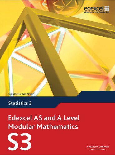 Edexcel As And A Level Modular Mathematics Statistics 3 1st Edition Keith Pledger