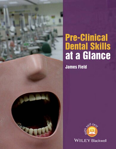 Preclinical Dental Skills At A Glance James Field