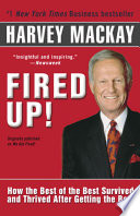 Fired Up How The Best Of The Best Survived And Thrived After Getting The Boot Mackay