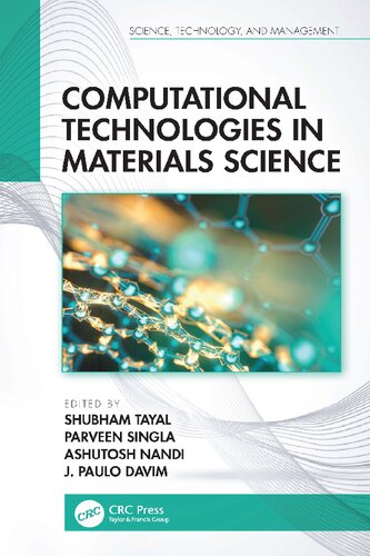 Computational Technologies In Materials Science 1st Edition Taylor Francis Group