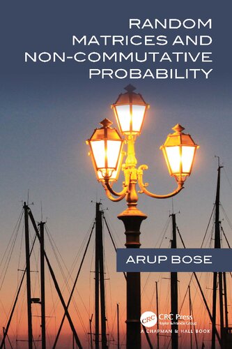 Random Matrices And Noncommutative Probability 1st Edition Arup Bose