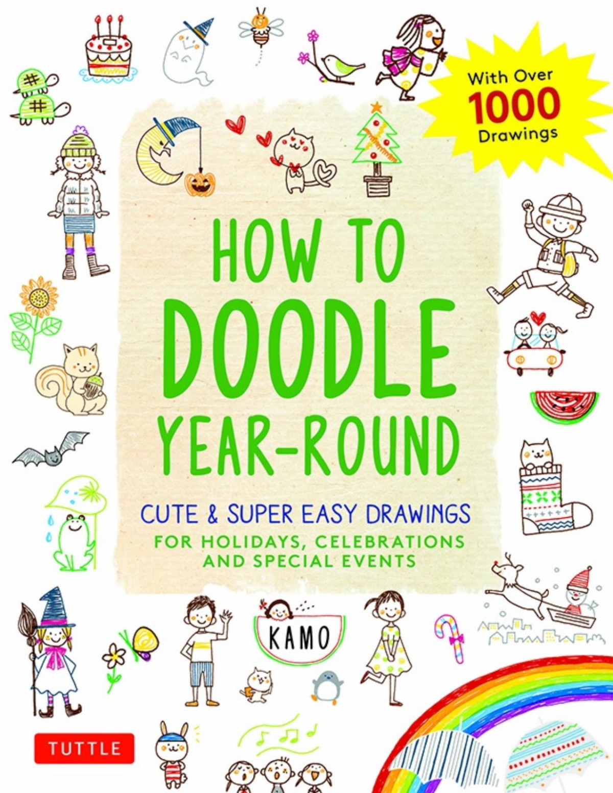 How To Doodle Yearround Cute Super Easy Drawings For Holidays Celebrations And Special Events With Over 1000 Drawings Kamo