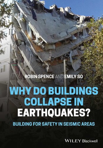 Why Do Buildings Collapse In Earthquakes Building For Safety In Seismic Areas 1st Edition Robin Spence