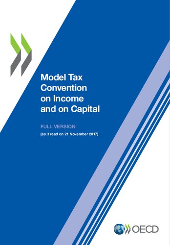 Model Tax Convention On Income And On Capital Volume I And Ii Updated 21 November 2017 Model Tax Convention On Income And On Capital Full Version 10th Ed Full Version Organisation For Economic Cooperation And Development Committee On Fiscal Affairs