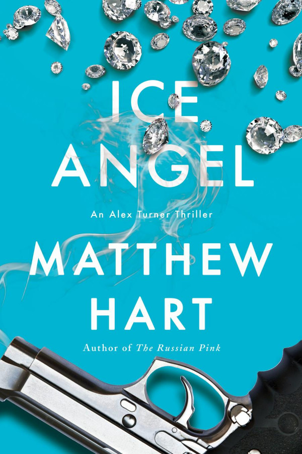 Ice Angel An Alex Turner Novel Matthew Hart