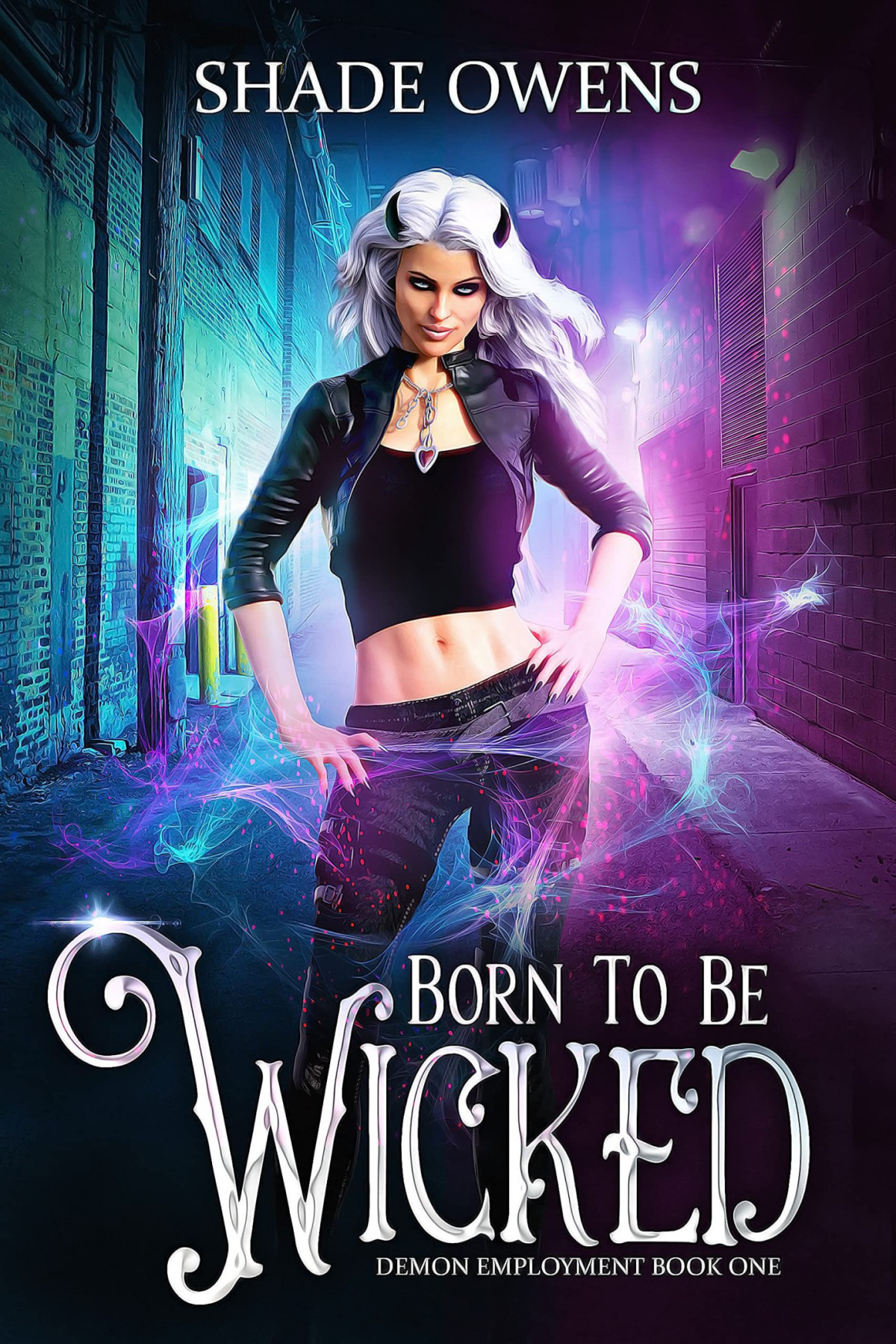 Born To Be Wicked A Snarky Urban Fantasy Series Demon Employment Book 1 Shade Owens