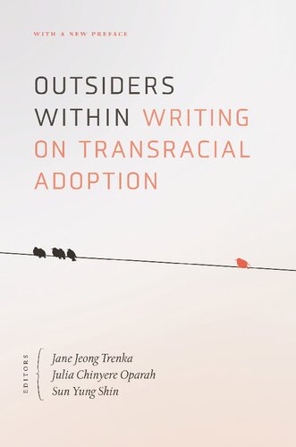 Outsiders Within Writing On Transracial Adoption New Preface Jane Jeong Trenka