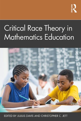 Critical Race Theory In Mathematics Education Julius Davis Christopher C Jett