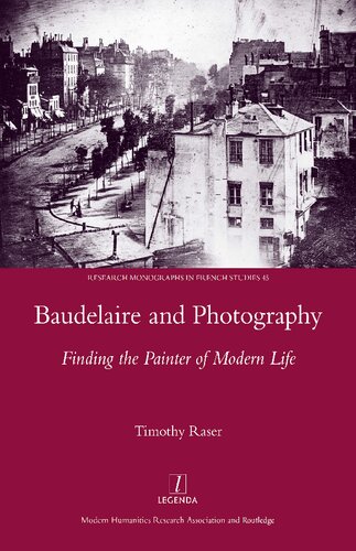 Baudelaire And Photography Finding The Painter Of Modern Life Timothy Raser