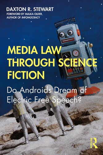 Media Law Through Science Fiction Do Androids Dream Of Electric Free Speech Daxton R Stewart