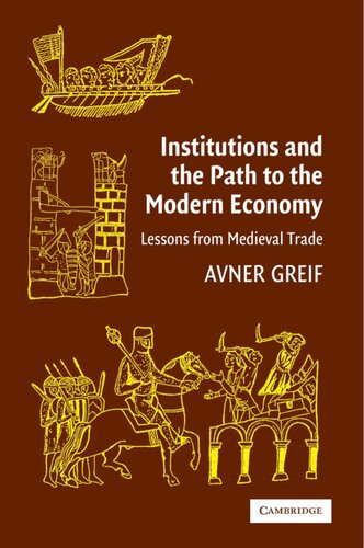 Institutions And The Path To The Modern Economy Lessons From Medieval Trade 1 Publ 8 Print Avner Greif