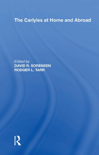 The Carlyles At Home And Abroad David R Sorensen Rodger L Tarr