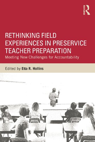Rethinking Field Experiences In Preservice Teacher Preparation Meeting New Challenges For Accountability Etta R Hollins