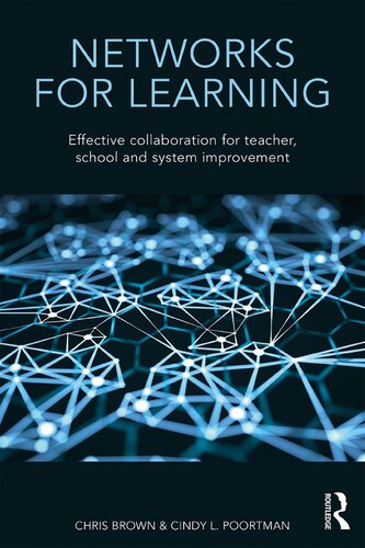 Networks For Learning Effective Collaboration For Teacher School And System Improvement Brown Chris