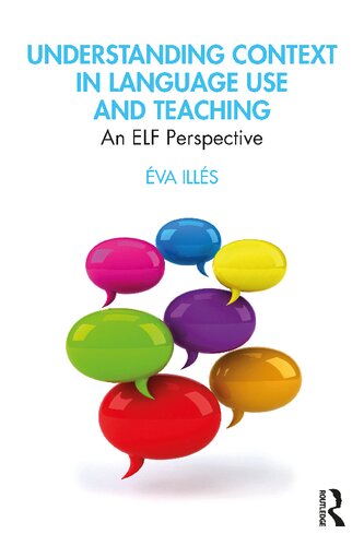Understanding Context In Language Use And Teaching An Elf Perspective Va Ills