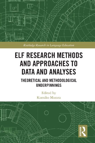 Elf Research Methods And Approaches To Data And Analyses Theoretical And Methodological Underpinnings Kumiko Murata