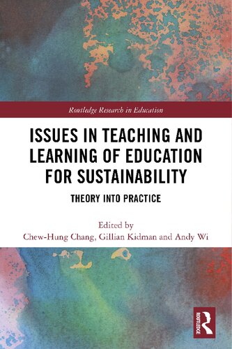 Issues In Teaching And Learning Of Education For Sustainability Theory Into Practice Chewhung Chang