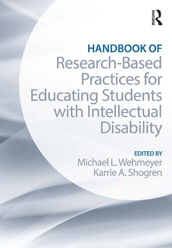 Handbook Of Researchbased Practices For Educating Students With Intellectual Disability Michael L Wehmeyer