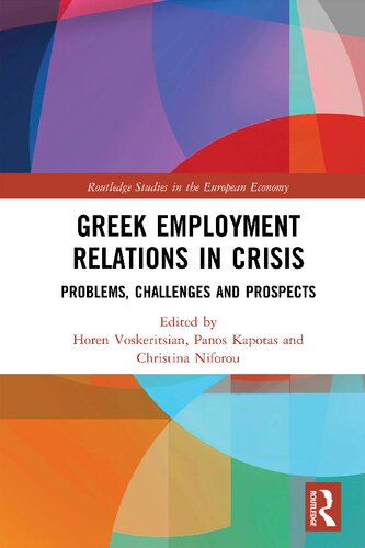 Greek Employment Relations In Crisis Problems Challenges And Prospects Horen Voskeritsian