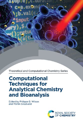 Computational Techniques For Analytical Chemistry And Bioanalysis Philippe B Wilson