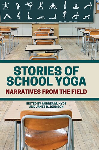 Stories Of School Yoga Narratives From The Field Andrea M Hyde Editor