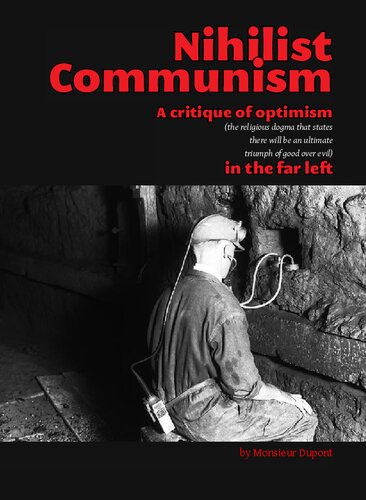 Nihilist Communism A Critique Of Optimism In The Far Left Monsieur Dupont