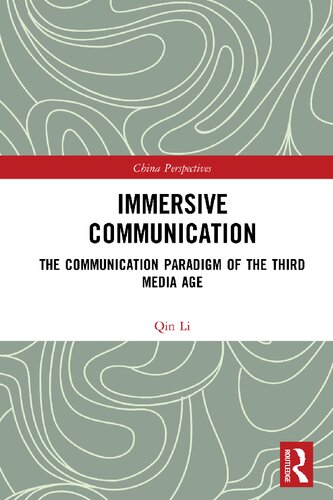 Immersive Communication The Communication Paradigm Of The Third Media Age Qin Li