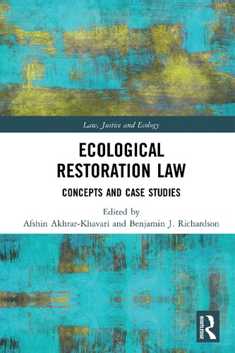 Ecological Restoration Law Concepts And Case Studies Afshin Akhtarkhavari