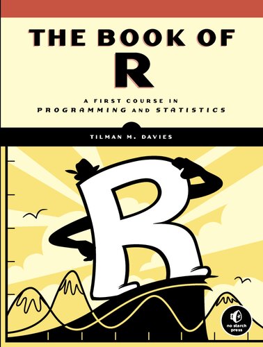 The Book Of R A First Course In Programming And Statistics 1st Edition Tilman M Davies