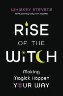 Rise Of The Witch Whiskey Stevens