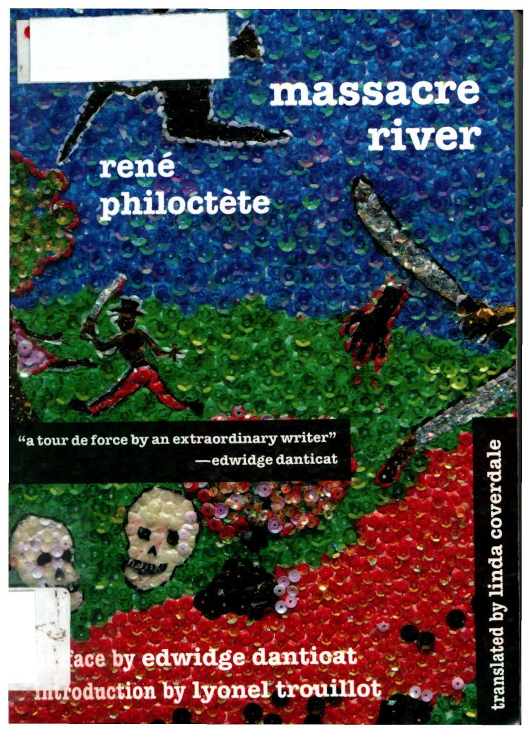 Massacre River Ren Philoctte Linda Coverdale Edwidge Danticat Lyonel Trouillot