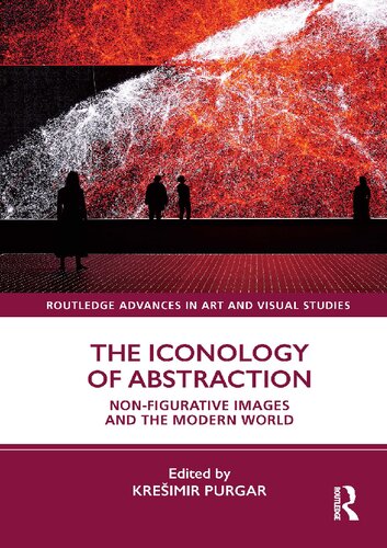 The Iconology Of Abstraction Nonfigurative Images And The Modern World Kreimir Purgar