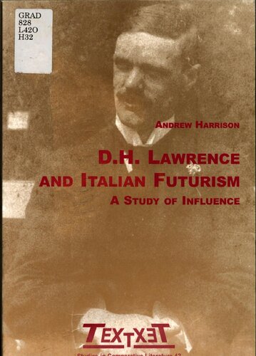Dh Lawrence And Italian Futurism A Study Of Influence Andrew Harrison