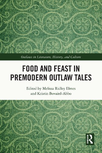 Food And Feast In Premodern Outlaw Tales Melissa Ridley Elmes