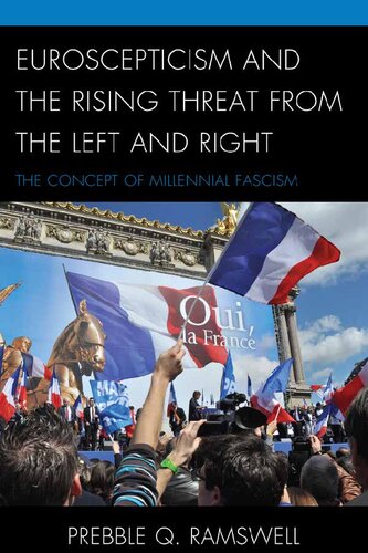 Euroscepticism And The Rising Threat From The Left And Right The Concept Of Millennial Fascism Prebble Q Ramswell